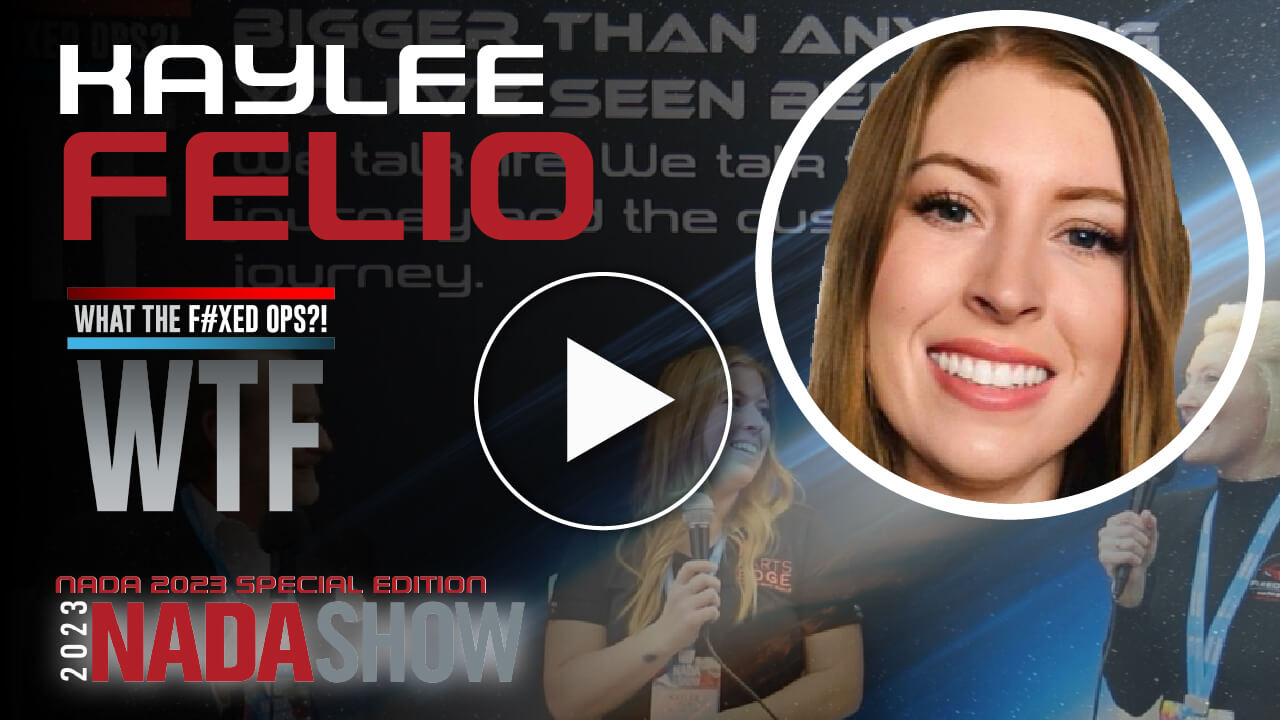 Kaylee Felio Surprises Us Again on this What the Fixed Ops?! NADA 2023 Special Edition