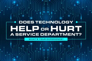 Does Technology Help or Hurt the Service Department?