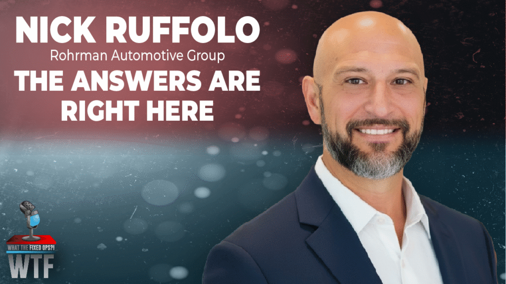 Graphic image of Nick Ruffolo of Rohrman Auto Group, the next guest on What the Fixed Ops?! podcast