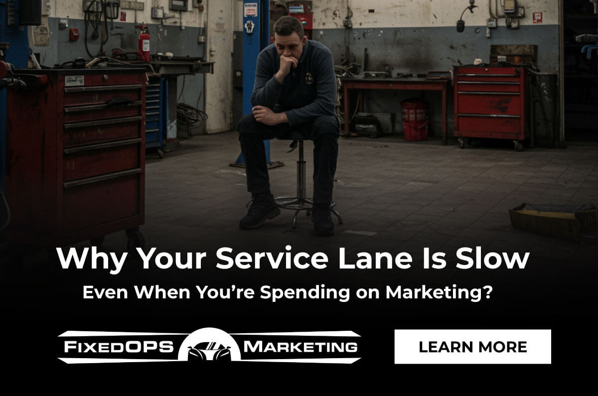 Why Your Service Lane Is Slow (Even When You’re Spending on Marketing)
