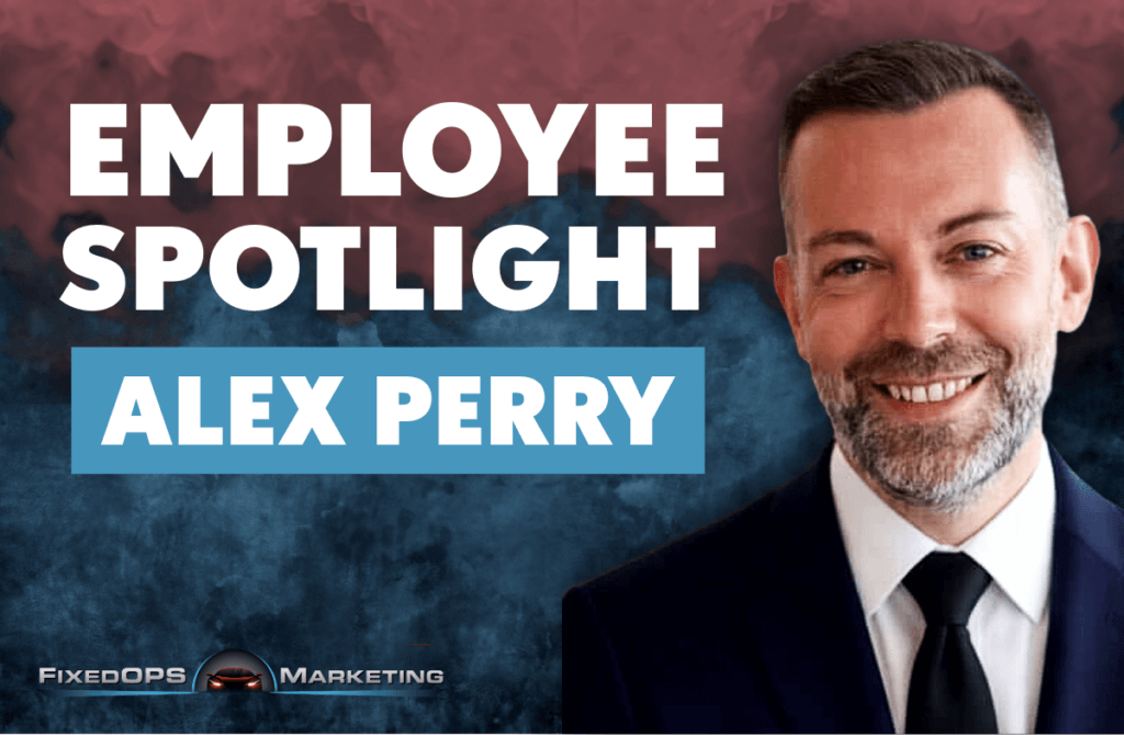 Meet Alex Perry, Director of Client Services at FixedOPS Marketing, and learn how he helps dealerships succeed through strong client relationships.